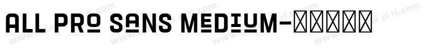 All Pro Sans Medium字体转换